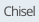 Chisel